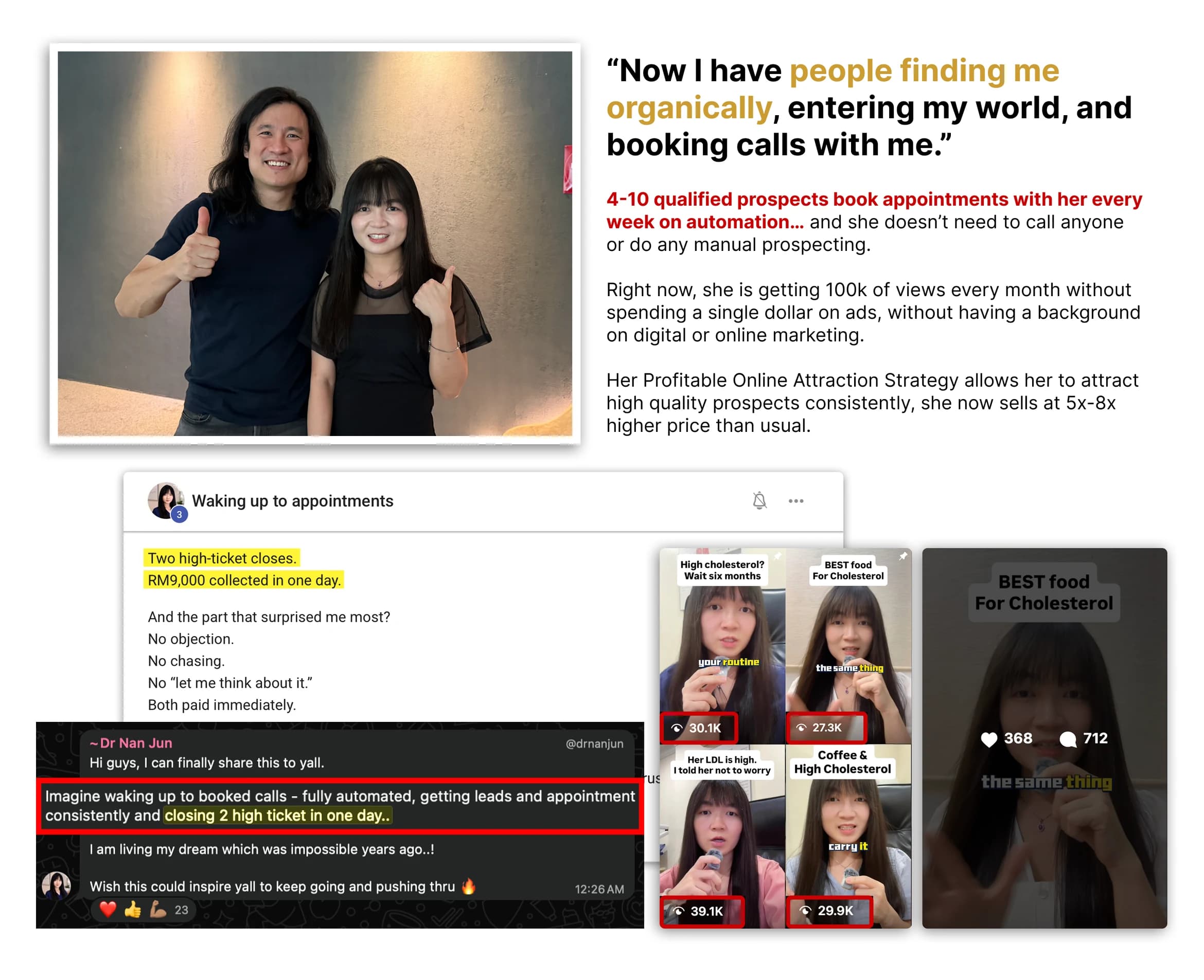 Dr Nan Jun’s case study: “Now I have people finding me organically, entering my world, and booking calls with me.” She gets 4-10 qualified prospects booking appointments every week on automation without calling anyone, 100k views a month without ads, and sells at 5x-8x higher prices. Shown with a photo alongside Thomas, appointment notifications including two high-ticket closes, and short-form content reaching 27-39 thousand views.